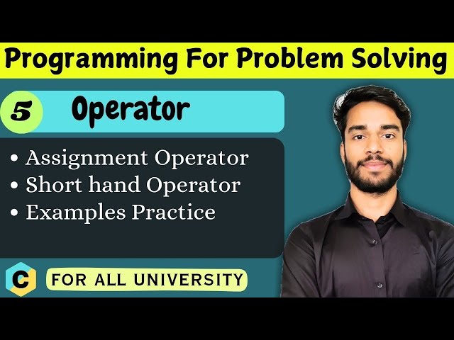 3.5 | Assignment Operator | Short hand Operator in C | C language | Programming for Problem Solving 