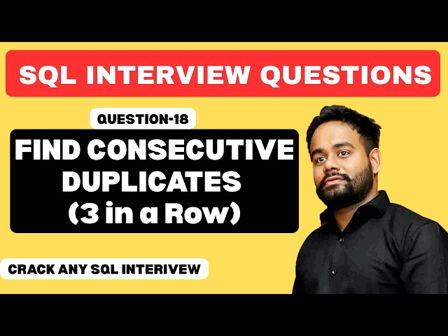 Q-18 | Find Consecutive Duplicates (3 in a Row) | SQL Interview Questions
