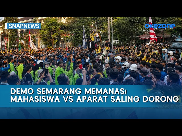 Aksi Saling Dorong Warnai Demo Mahasiswa di Semarang, Massa Akhirnya Diizinkan Bergerak | Snapnews