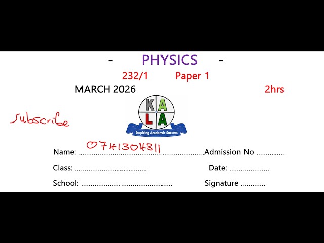 KCSE PHYSICS PAPER 1 MARCH 2026  | KALA JOINT EXAMS