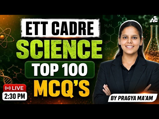 ETT Cadre 2026 Science | Top 100 Most Important MCQs | Target 40/40 | Pragya Ma'am