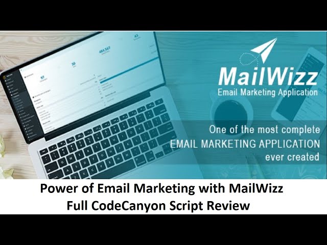 Power of Email Marketing with MailWizz – Full CodeCanyon Script Review