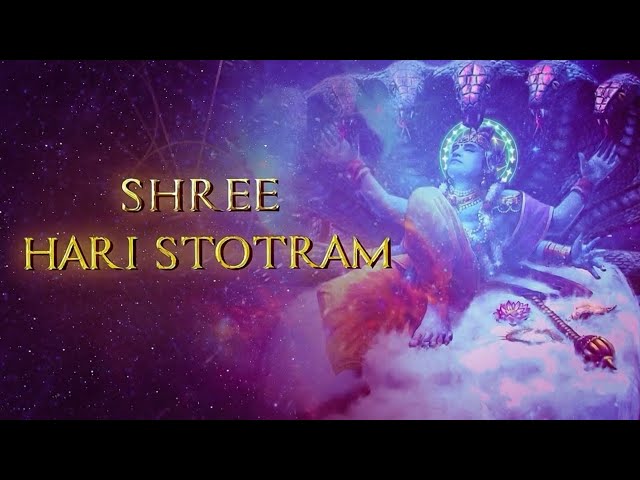 Shri Hari Stotram lyrics - Full word to word meaning - Full explanation - meditation music for peace
