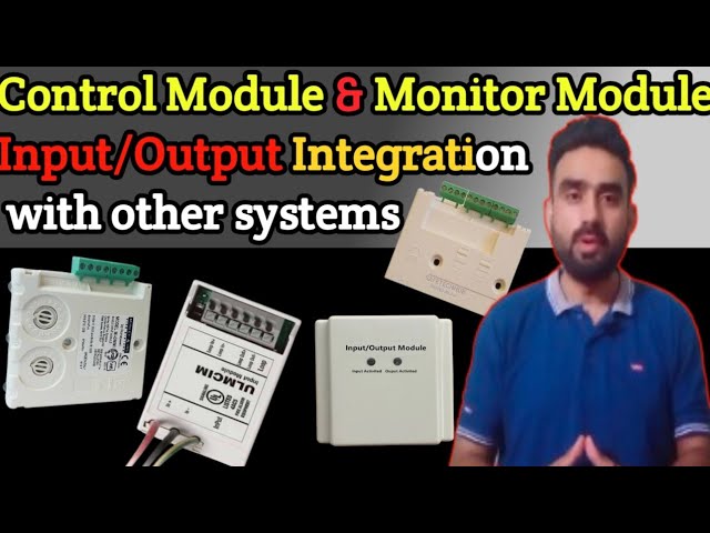 Control Module & Monitor Module in Adressable fire alarm system | Input & Output Modules