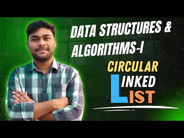 Circular Linked List || DSA-I || Md Tamim Hossain