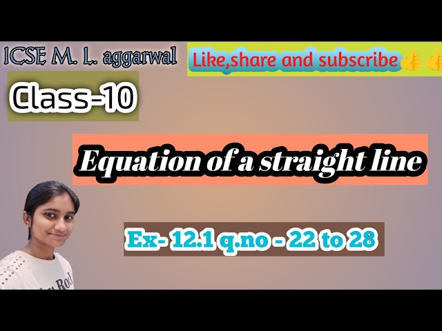 Class10 ICSE M.L.aggarwal maths chapter-12 Equation of straight line | Ex-12.1 q.no - 22 to 28