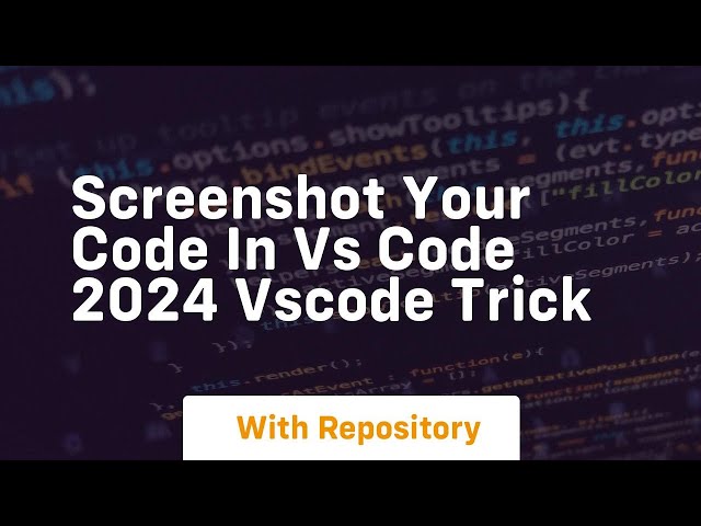 screenshot your code in vs code 2024 vscode trick