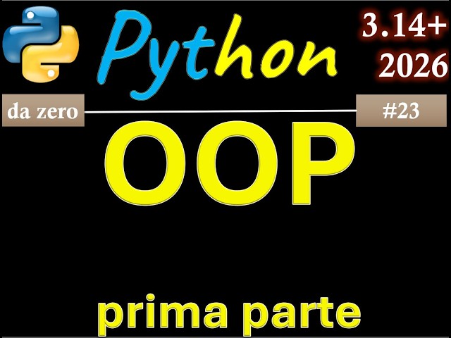 [Corso Python] ITA 23: OOP (Object Oriented Programming) - prima parte