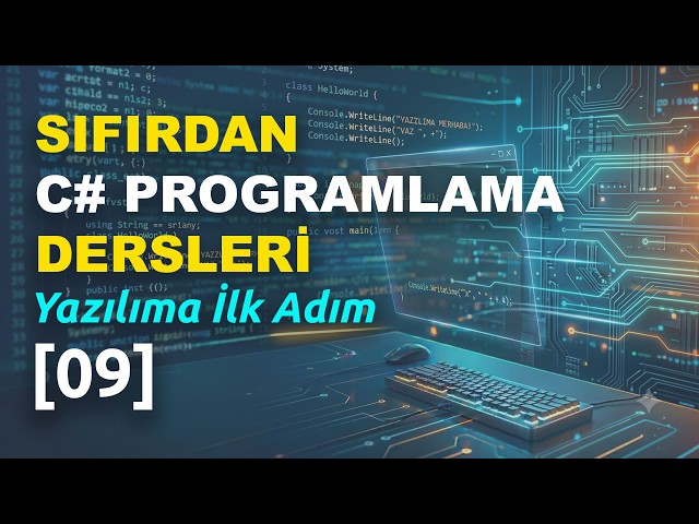 [09] SIFIRDAN C# PROGRAMLAMA DERSLERİ - Yazılıma İlk Adım #backend #csharp #developer #class
