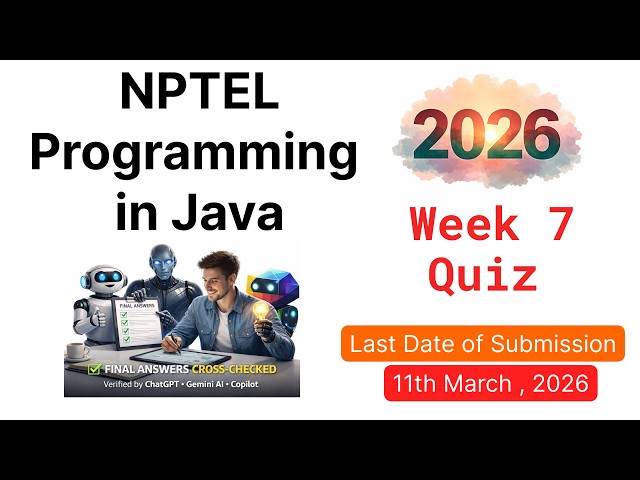 NPTEL Programming in Java – Week 7 Quiz Answers 2026 (Verified by Chatgpt, Gemini AI, Copilot )
