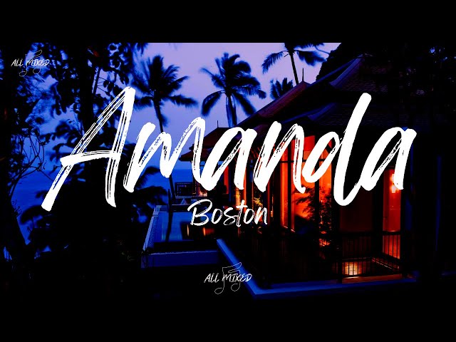 Boston - Amanda (Lyrics)