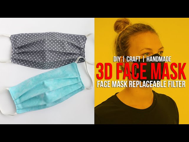 DIY 3D FACE MASK REPLACEABLE FILTER MAKE A MASK FREE PATTERN CRAFT