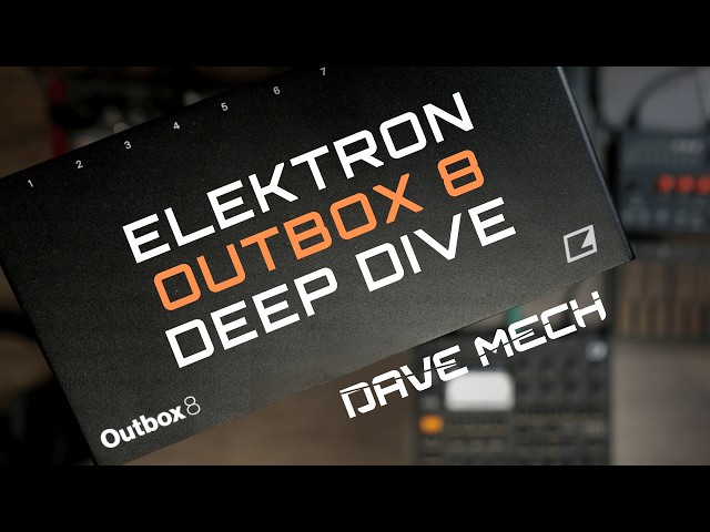 Your (non) Elektron Gear just leveled up // Elektron Outbox 8 Deep Dive