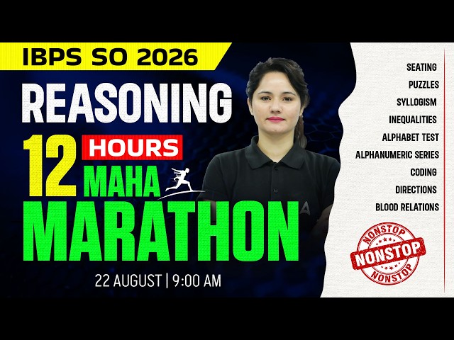 IBPS SO Reasoning 2026 | IBPS SO Reasoning 12 Hours Maha Marathon | Complete Reasoning in One Video