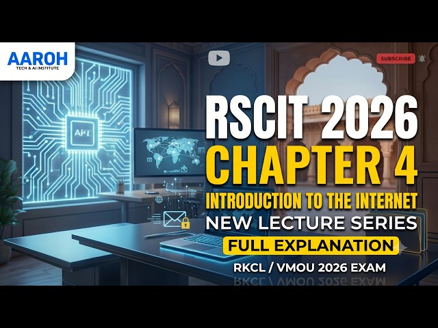 RSCIT Chapter 4: Introduction to the Internet | Full Explanation & Exam Tips | 2026 Batch
