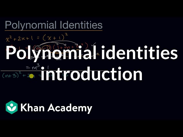 Polynomial identities introduction | Algebra 2 | Khan Academy
