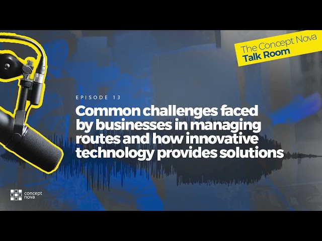 Route Management Challenges & Innovative Tech Solutions (EP13)