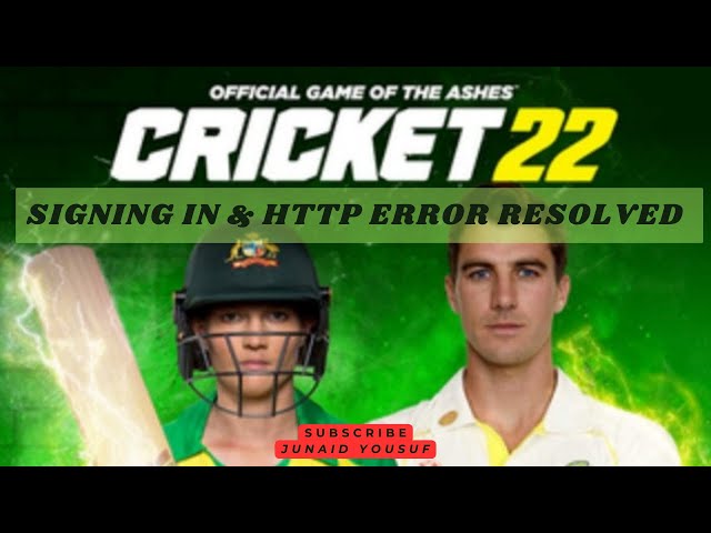 Cricket 22 sign in Error | http Error in Cricket 22 | Cricket 22 crashed resolved | Cricket 22 in PC