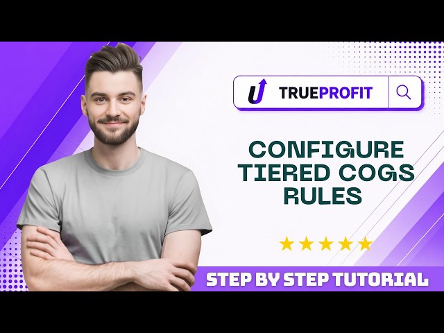 How to Configure Tiered COGS Rules in TrueProfit in 2026
