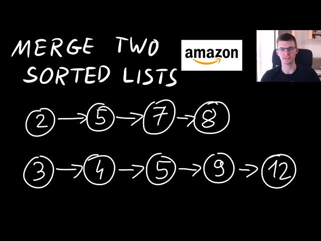 Amazon Coding Interview Question - Merge Two Sorted Lists