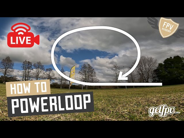 Livestream: How To Powerloop an FPV Drone | FPV Academy x GetFPV