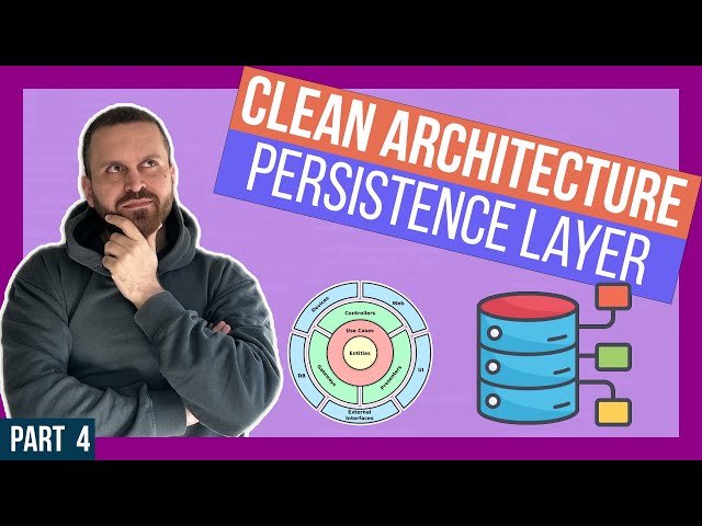 Mastering Clean Architecture: Building A Robust Persistence Layer