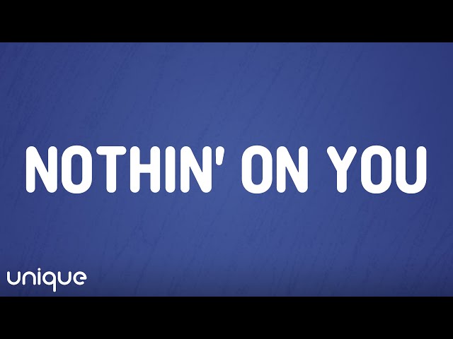 B.o.B - Nothin' On You (Lyrics) ft. Bruno Mars