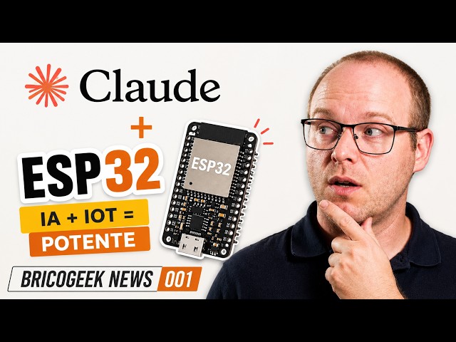 Why is Anthropic using ESP32 for its AI?➜ [BRICOGEEK NEWS 001]