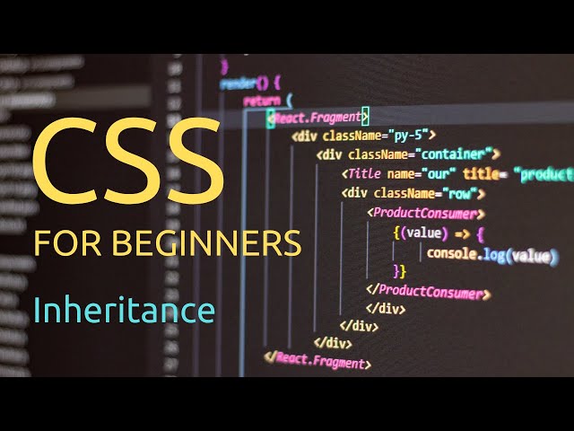 CSS for Absolute Beginners - 12 - Inheritance