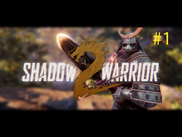 Where It will starts Shadow Warrior 2 Gameplay HD