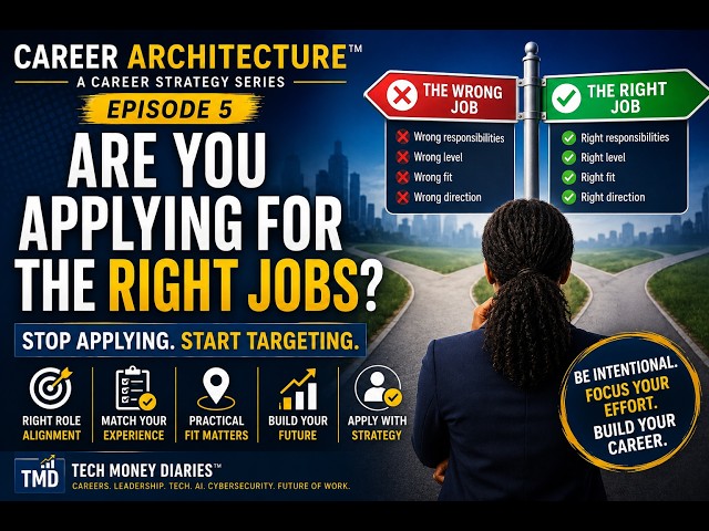 Career Architecture™ Episode 5: Are You Applying for the Right Jobs?