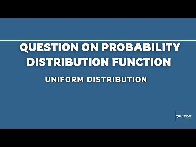 Question on Probability Distribution Function | Uniform Distribution