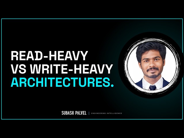 Read heavy VS Write heavy architectures | #subashpalvel | #SubashPalvel |
