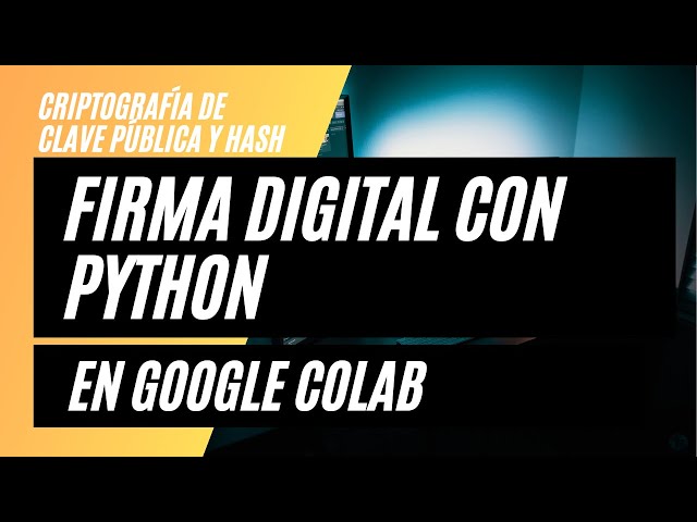 🐍 Python | Criptografía Práctica: Firma Digital con RSA y SHA en Google Colab
