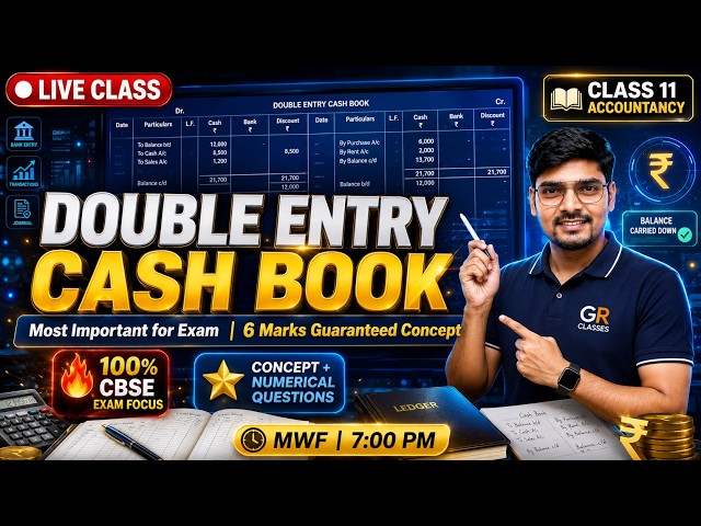 🎯LIVE I CLASS 11TH I ACCOUNTS I CASH BOOK I DAY 3 I DOUBLE COLUMN CASH BOOK I PRACTICAL PROBLEMS
