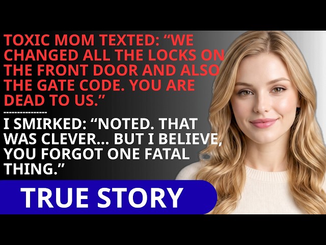 Toxic Mom Texted: "We Changed All The Locks On The Front Door And Also The Gate… | Petty Revenge