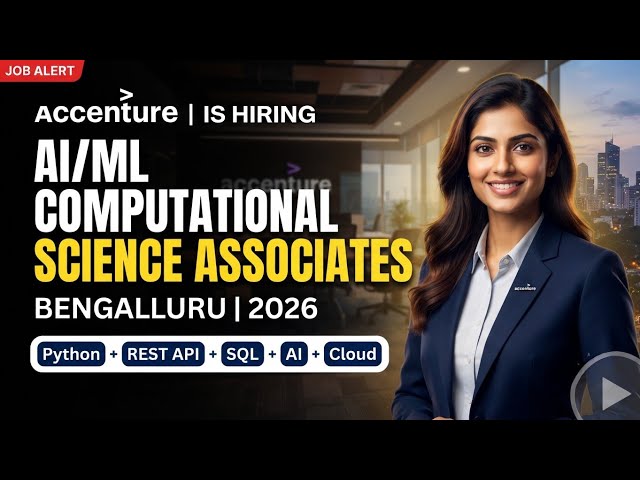 Accenture is Hiring AI/ML Computational Science Associates in Bengaluru 2026 | 0-1 Year | Apply NOW!