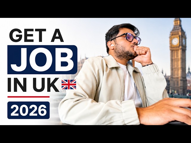 Complete Roadmap for Getting a Job in the UK in 2026