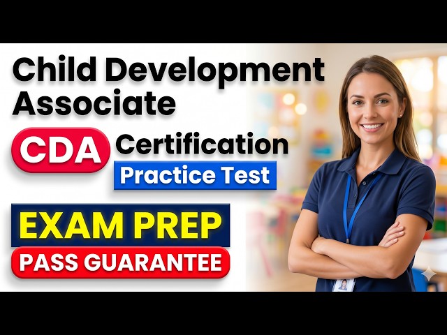 Pass Your 2026 CDA Exam First Try Child Development Associate Certification Practice Test