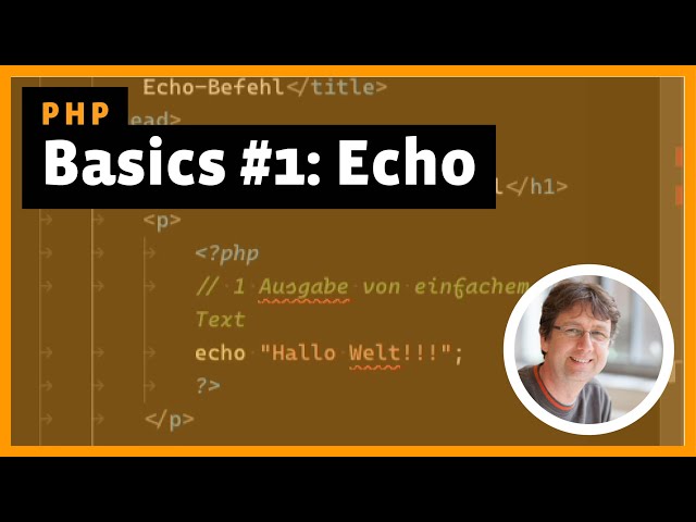 PHP Grundlagen #1/6: Echo