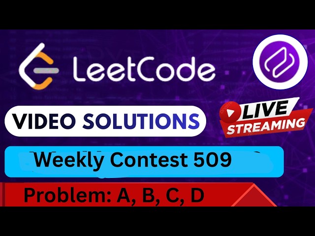 Leetcode Weekly Contest 509 | Video Solutions (A - D) By Aftab | Codehurdle