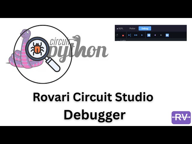 Rovari Circuit Studio: CircuitPython Debugger Support Added!