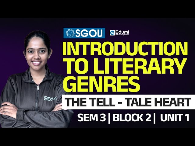 SGOU | SEM 3 |BA English |Introduction To Literary Genres | Block 4 | Unit 1|“The Tell- Tale Heart|