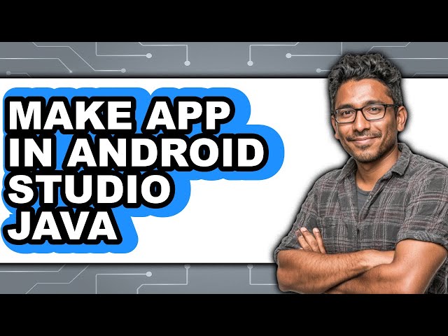 How to Make App in Android Studio Java (only Way)