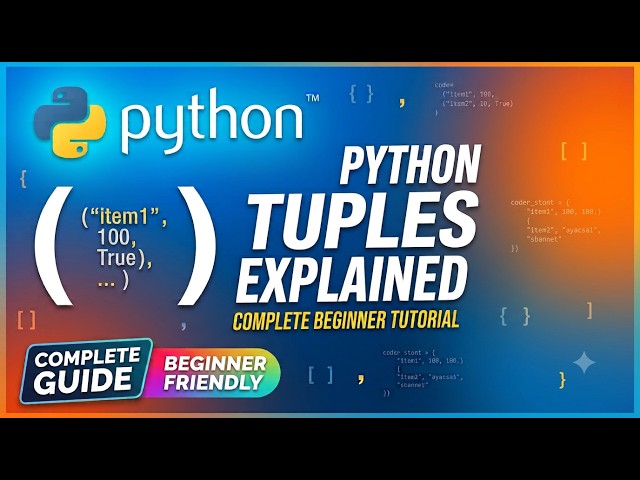 Python Tuples Explained for Beginners | Complete Python Tuple Tutorial