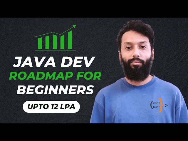 Java Developer Roadmap for Freshers | Skills Required for 12 LPA Jobs