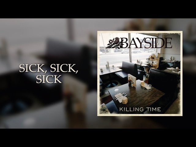 Bayside - Sick, Sick, Sick (Lyric Video)