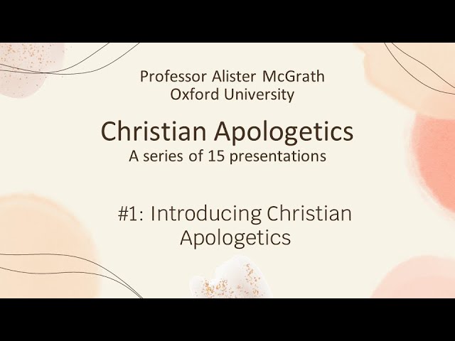 Apologetics 1: Introducing Christian Apologetics