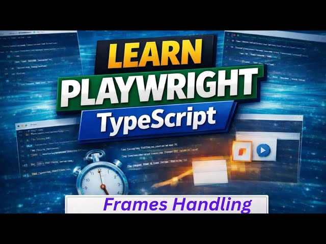 Playwright Frames Handling in TypeScript (iframe, frameLocator, nested frames)
