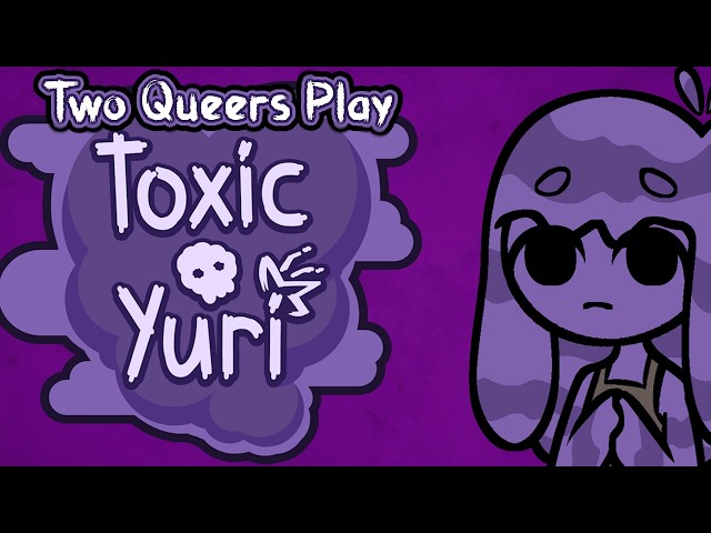 Two Queers Play Toxic Yuri (Demo) | Slimy yet Satisfying